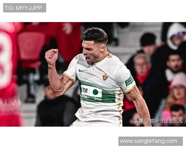 埃尔切与赫塔菲对决前瞻分析及比赛结果预测