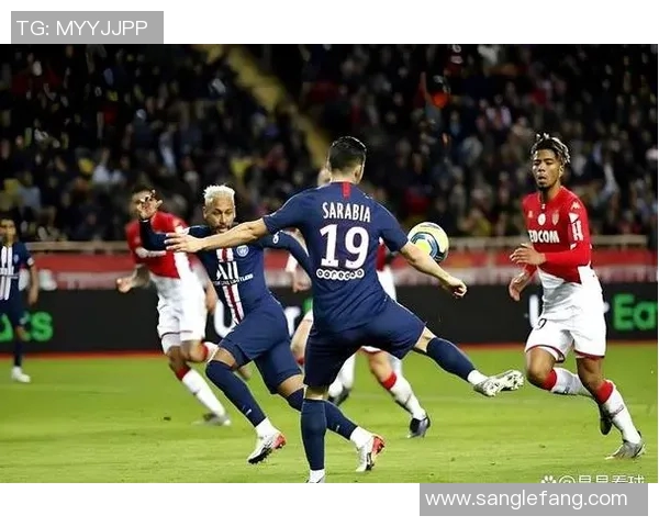 巴黎圣日耳曼与摩纳哥对决前瞻分析及比赛看点解析