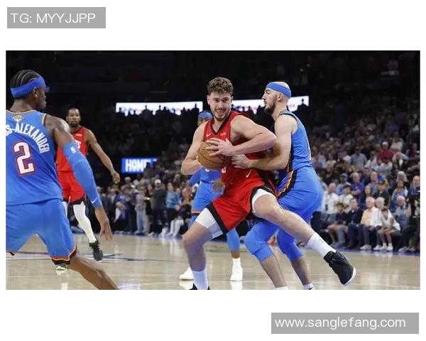 雷霆与火箭激战回顾精彩比赛录像分析与精彩瞬间集锦