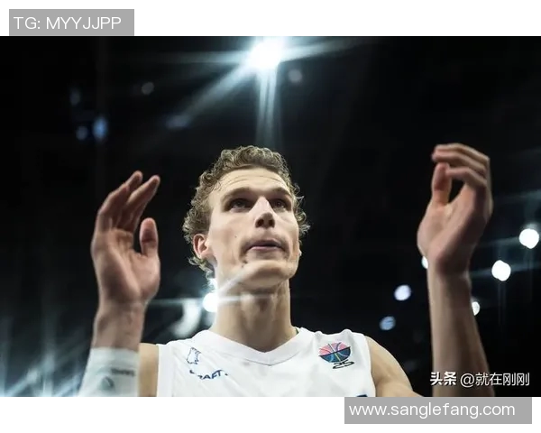 劳里马尔卡宁的崛起之路：从芬兰篮球少年到NBA明星的奋斗历程